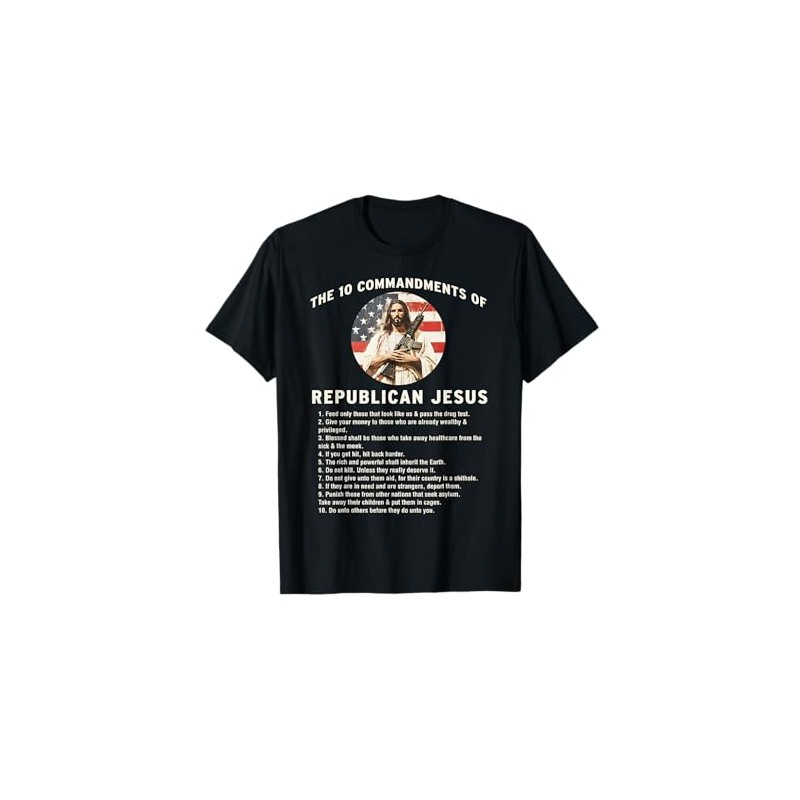 The 10 Commandments of Republican Jesus Christian T-Shirt