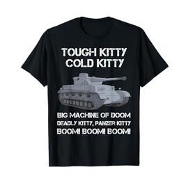 Tiger Panzer Tank Meme Tough Kitty Cold Kitty WW2 German T-Shirt