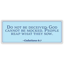 Galatians 6:7 | Do not be deceived: God Cannot be Mocked | Car Sticker 3x8 inches