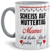 Tasse mit Spruch für Mama - Scheiß auf Muttertag -