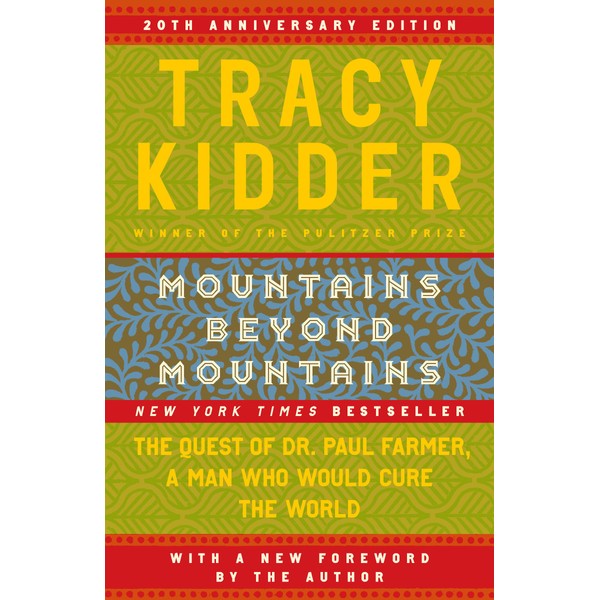 Mountains Beyond Mountains: The Quest of Dr. Paul Farmer, a