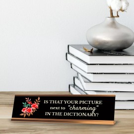 Signs ByLITA Is that Your Picture Next To “Charming” In The Dictionary? Rose Gold Frame(2x8")