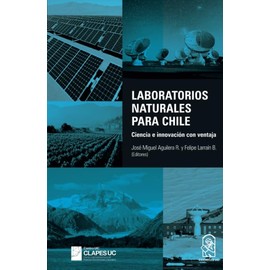 Laboratorios naturales para Chile: Ciencia e innovación con ventaja (Spanish Edition)