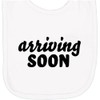 inktastic Arriving Soon- Pregnancy Announcement Newborn Bib White 429ca