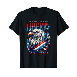 Eagle and Flag Liberty 250 Years 1776-2026 250th Birthday T-Shirt