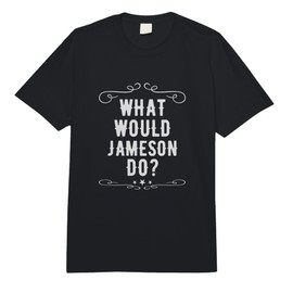 What Would Jameson Do First Name Nickname Sarcastic Funny Comfort Colors Adult Heavyweight T-Shirt