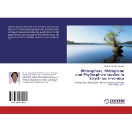 Rhizosphere, Rhizoplane and Phyllosphere studies in Strychnos n-vomica: Mycotic flora (Root,stem and leaf) around Strychnos nux-vomica Linn