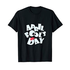 April Fools' Day Funny Fool Smile Face Gift T-Shirt