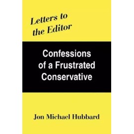 Letters To The Editor: Confessions Of A Frustrated Conservative