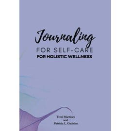 Journaling for Self-Care: Journaling for Self-Care for Holistic Wellness