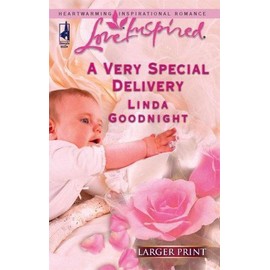 A Very Special Delivery (Love Inspired #349) by Goodnight, Linda