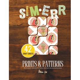 Sim.err's Print and Pattern Book: Volume 1: South Asian-Inspired Patterns for Crafting & Scrapbooking