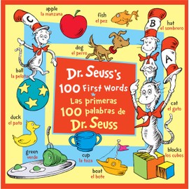 Dr. Seuss's 100 First Words/Las primeras 100 palabras de Dr. Seuss (Bilingual Edition)