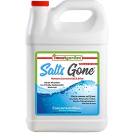 I Must Garden Salts Gone: Safely Removes Salt and Brine from Vehicles and Marine Equipment – 1 Gallon Concentrate Refill