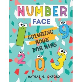 Number Face: Great Coloring Book For Toddlers Fun With Numbers And Colors, ...