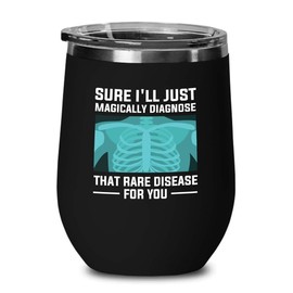 Radiologist Black Edition Wine Tumbler 12oz - Sure I'll - Radiology Technician Humor Xray Sonographer Rad Tech Doctor MRI Technician