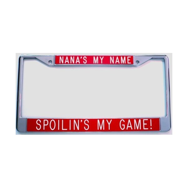 All About Signs Nana's My Name Spoilin's My Game - red Background - Gift for Nana - License Plate Frame