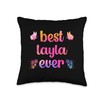 Best Layla Ever Layla Name Throw Pillow