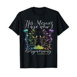 His Mercies Are New Every Morning Bible Verse Christian T-Shirt