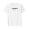Control Over Clout T-Shirt