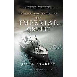 The Imperial Cruise: A Secret History of Empire and War
