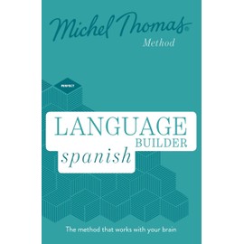 Language Builder Spanish (Learn Spanish with the Michel Thomas Method)