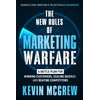 THE NEW RULES OF MARKETING WARFARE: A Battle Plan for