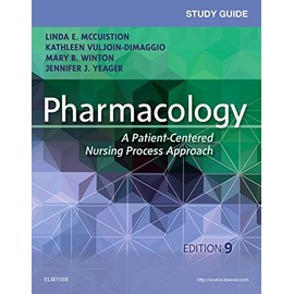 Study Guide for Pharmacology: A Patient-Centered Nursing Process Approach, 9e