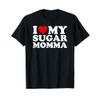 I Love My Sugar Momma Design with Heart T-Shirt