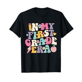 In My First Grade Era Girl Back To School 1st Grade Teacher T-Shirt
