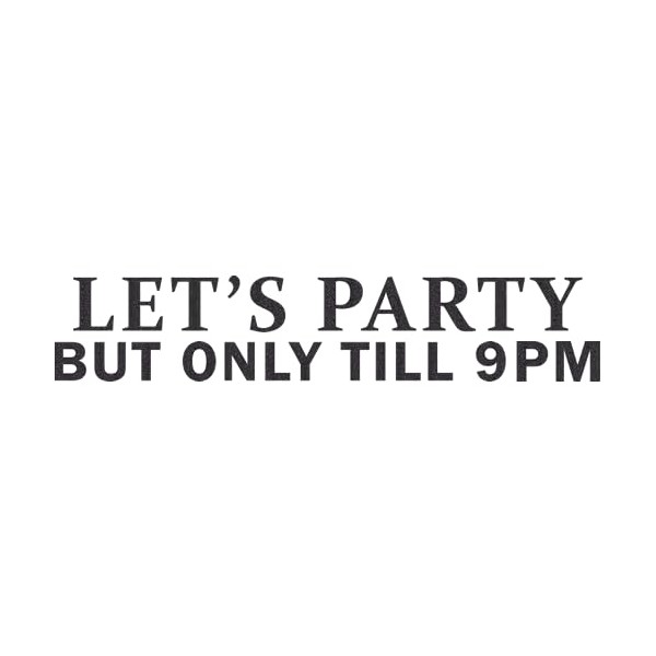 PartyForever LET'S PARTY BUT ONLY TILL 9PM Iridescent Glitter Banner