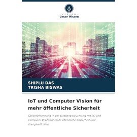 IoT und Computer Vision für mehr öffentliche Sicherheit: Objekterkennung in der Straßenbeleuchtung mit IoT und Computer Vision für mehr öffentliche Sicherheit und Energieeffizienz