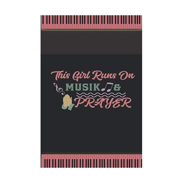 This Girl Runs On Musik & Prayer: Christian Notebook Journal