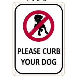 Please Curb Your Dog Sign (Aluminum Sign 7 X 10)