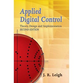 Applied Digital Control: Theory, Design and Implementation. Second Edition (Dover Books on Engineering)