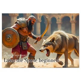 Das Imperium - Lasst die Spiele beginnen (Tischkalender 2026 DIN A5 quer), CALVENDO Monatskalender: Ein Kalender mit fiktiven Gladiatoren im Kampf ... – ro Gladh und packend. (CALVENDO Kunst)