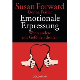 Emotionale Erpressung: Wenn andere mit Gefühlen drohen