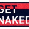 Get Naked Embroidered Patch with Hook and Loop Bands