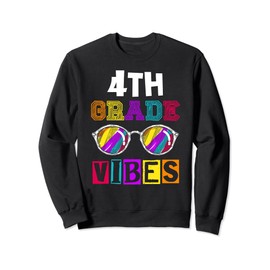 Fourth Grade Back To School 4th Grade Vibes Cool Sunglasses Sweatshirt