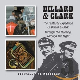 The Fantastic Expedition of Dillard & Clark / Through the Morning, Through the Night