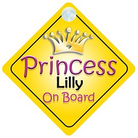 Princess Lilly On Board Girl Car Sign Child/Baby Gift/Present 002