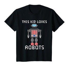 I love Robot Gift All Ages Robotic Kids Girls Boys Robot T-Shirt