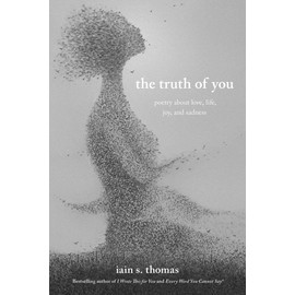 The Truth of You: Poetry About Love, Life, Joy, and Sadness
