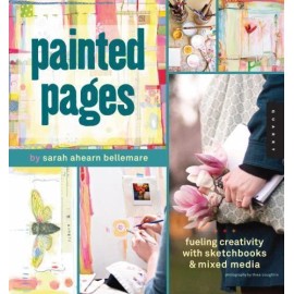 Painted Pages: Fueling Creativity with Sketchbooks & Mixed Media