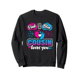 Gender Reveal Party Pink Or Blue Cousin Loves You Baby Sweatshirt