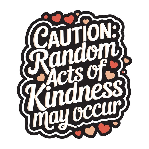 Warning: Kindness Sticker – 4 Inch Waterproof Vinyl Decal for