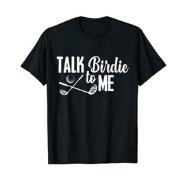 Womens Talk Birdie to Me Funny Golf TShirt