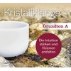 CD Kristallklänge – Grundton A: Die Intuition stärken und Visionen