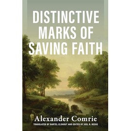 Distinctive Marks of Saving Faith