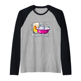 Beer And Bubble Baths Funny Beer Drinking Bathtub Soaking Raglan Baseball Tee